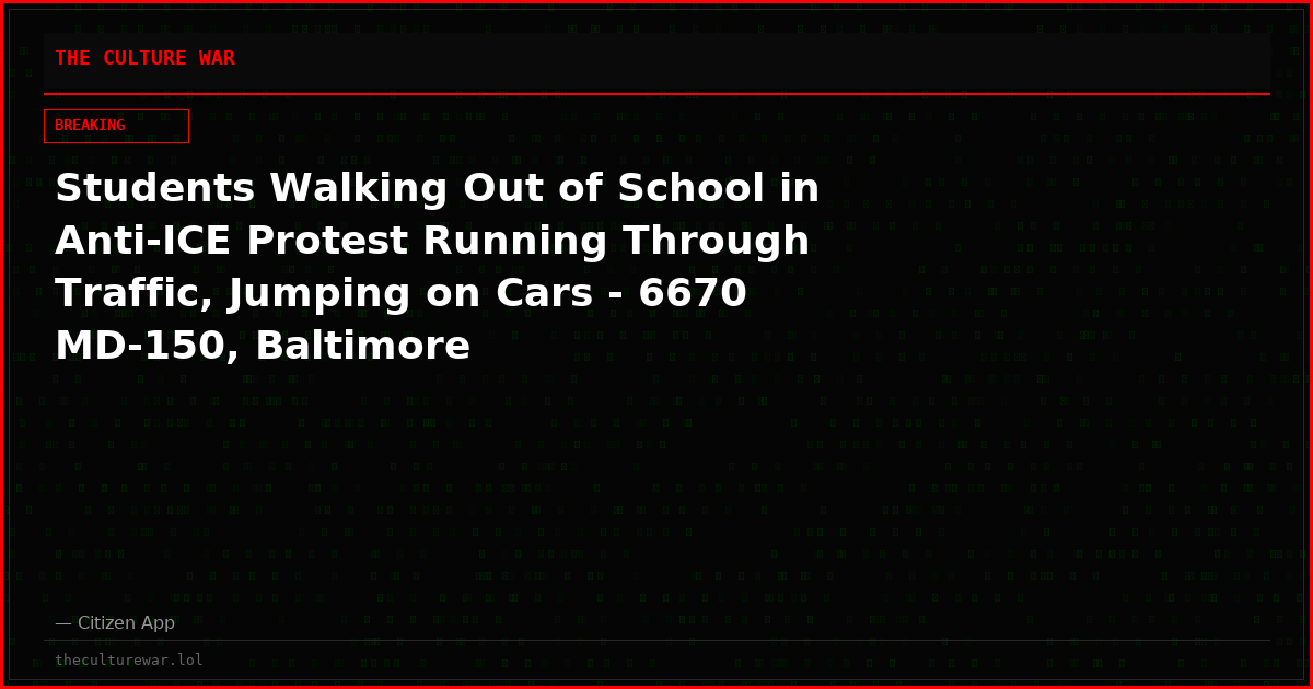 Students Walking Out of School in Anti-ICE Protest Running Through Traffic, Jumping on Cars - 6670 MD-150, Baltimore