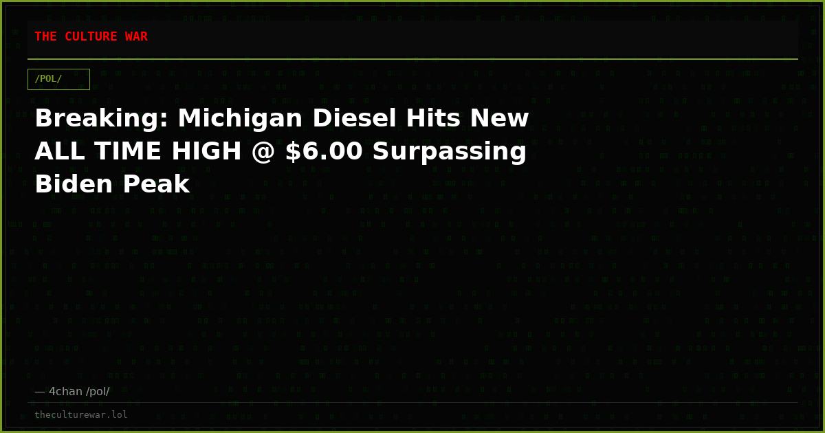 Breaking: Michigan Diesel Hits New ALL TIME HIGH @ $6.00 Surpassing Biden Peak
