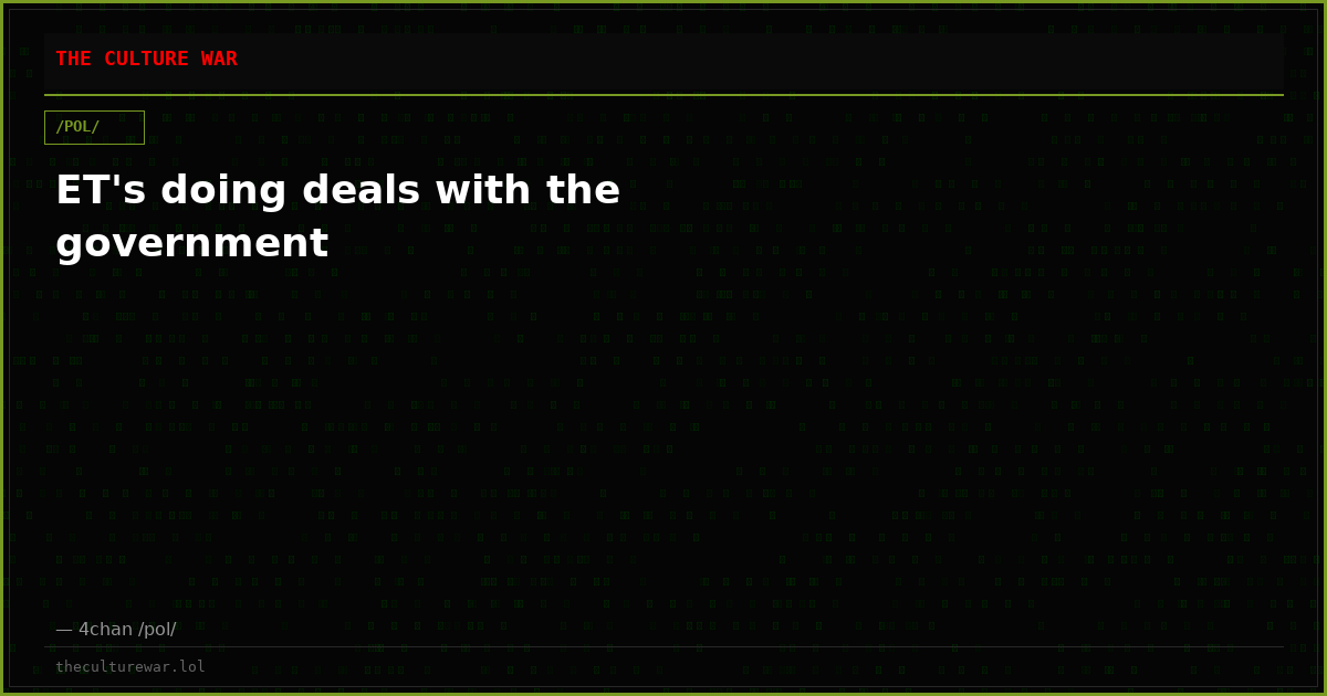 ET's doing deals with the government
