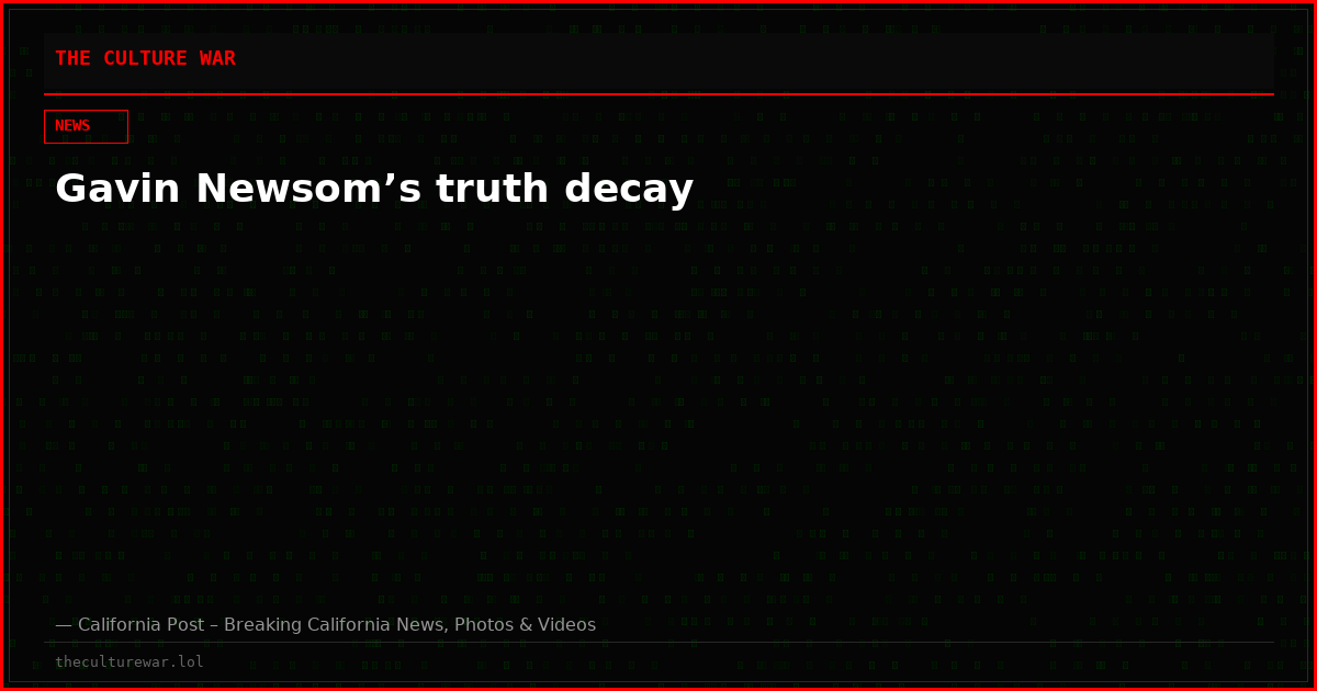 Gavin Newsom’s truth decay