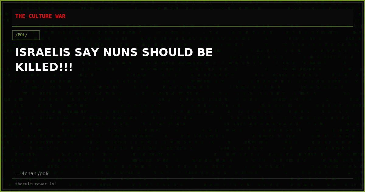 ISRAELIS SAY NUNS SHOULD BE KILLED!!!