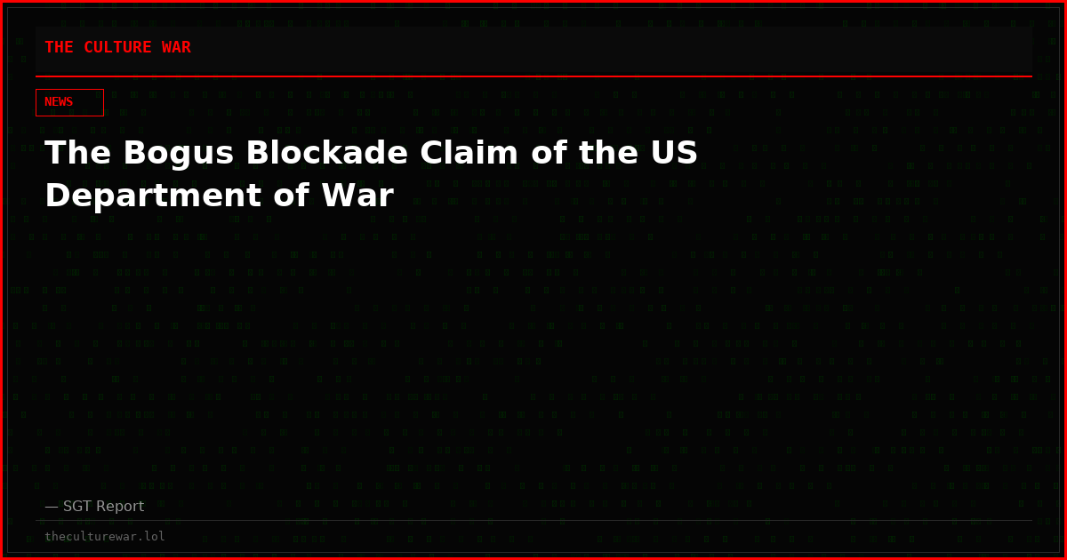 The Bogus Blockade Claim of the US Department of War