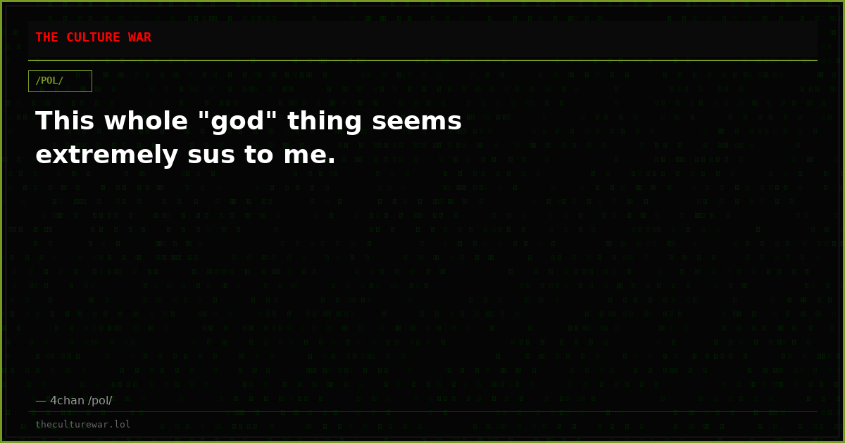 This whole "god" thing seems extremely sus to me.