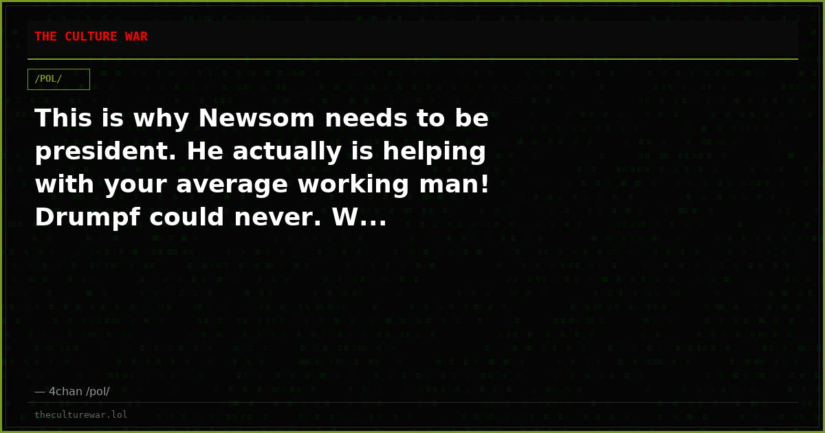 This is why Newsom needs to be president. He actually is helping with your average working man! Drumpf could never. W...