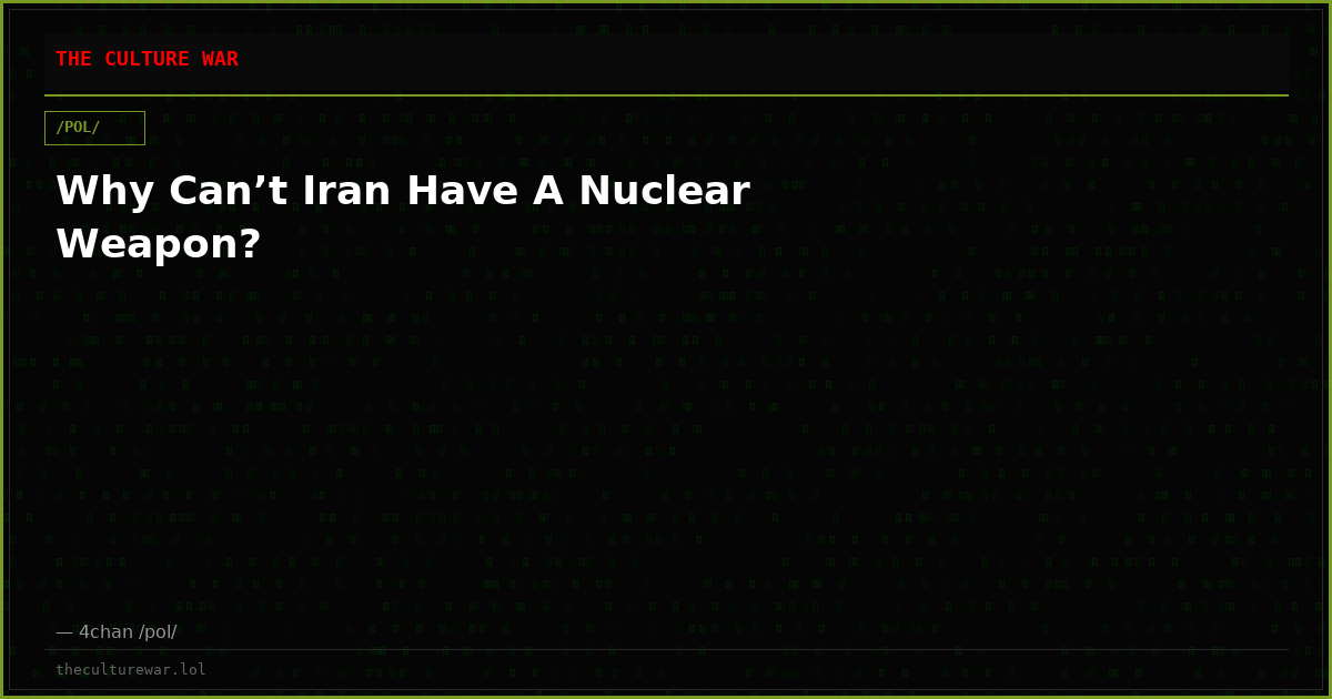 Why Can’t Iran Have A Nuclear Weapon?