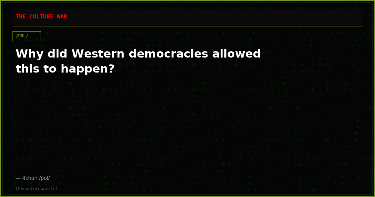 Why did Western democracies allowed this to happen?