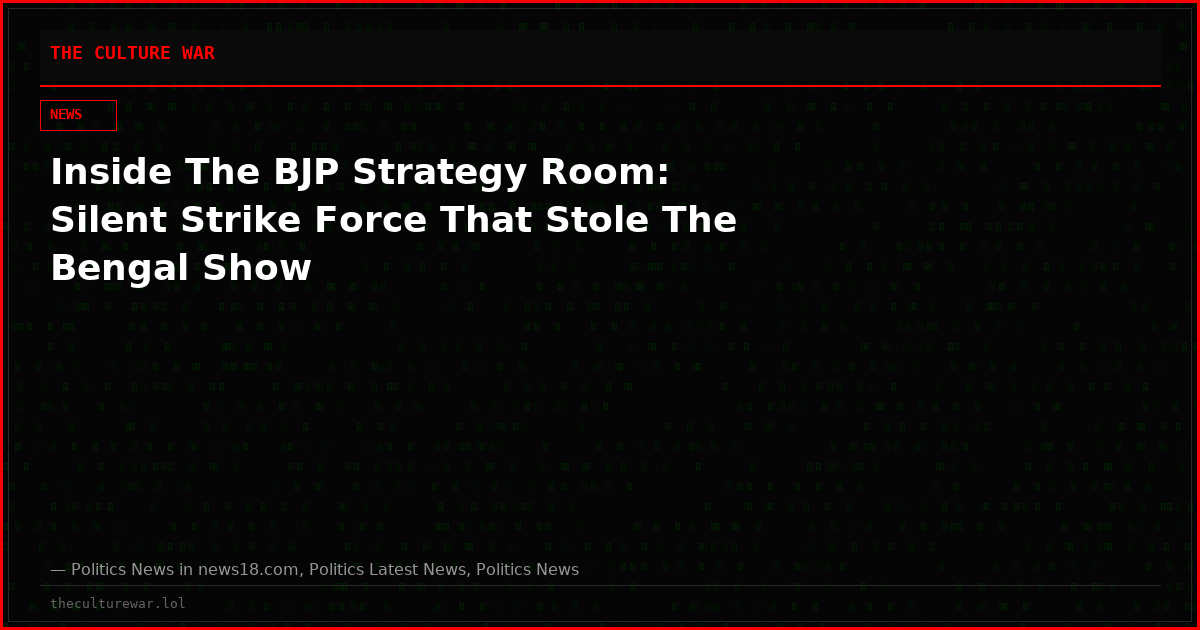 Inside The BJP Strategy Room: Silent Strike Force That Stole The Bengal Show