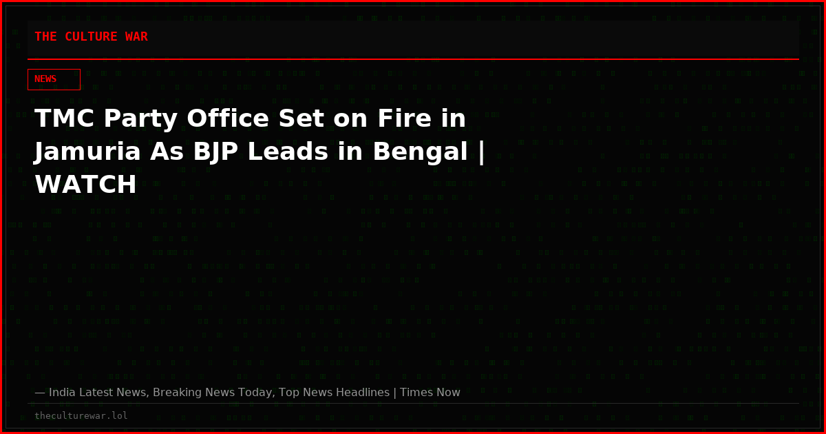 TMC Party Office Set on Fire in Jamuria As BJP Leads in Bengal | WATCH