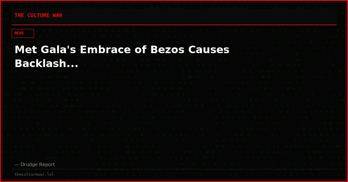 Met Gala's Embrace of Bezos Causes Backlash...