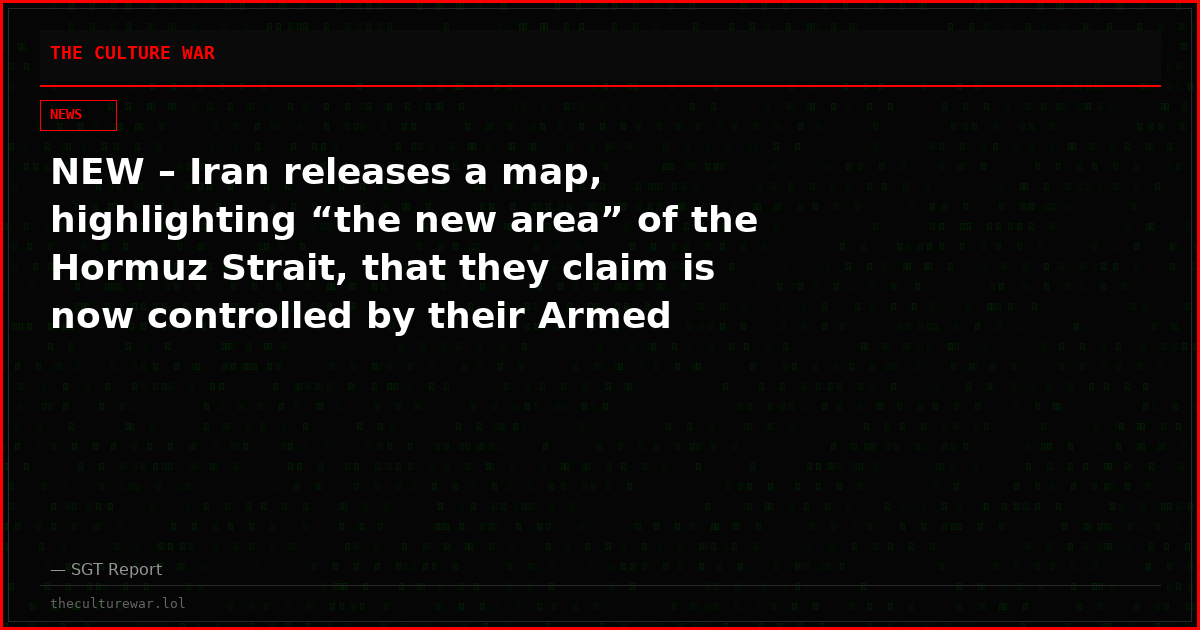 NEW – Iran releases a map, highlighting “the new area” of the Hormuz Strait, that they claim is now controlled by their Armed Forces — Tasnim