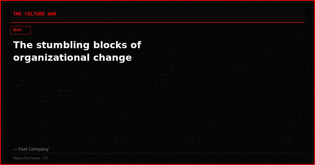 The stumbling blocks of organizational change