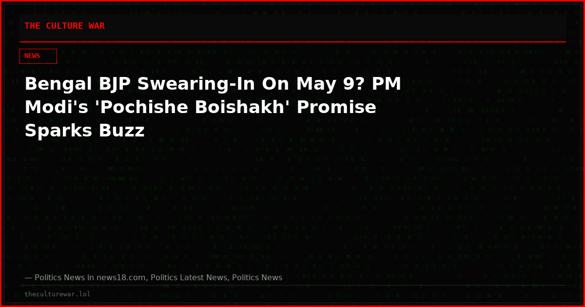 Bengal BJP Swearing-In On May 9? PM Modi's 'Pochishe Boishakh' Promise Sparks Buzz