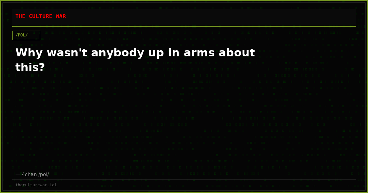 Why wasn't anybody up in arms about this?
