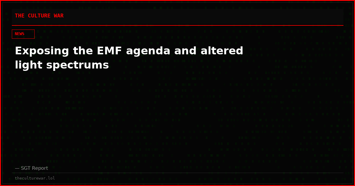 Exposing the EMF agenda and altered light spectrums