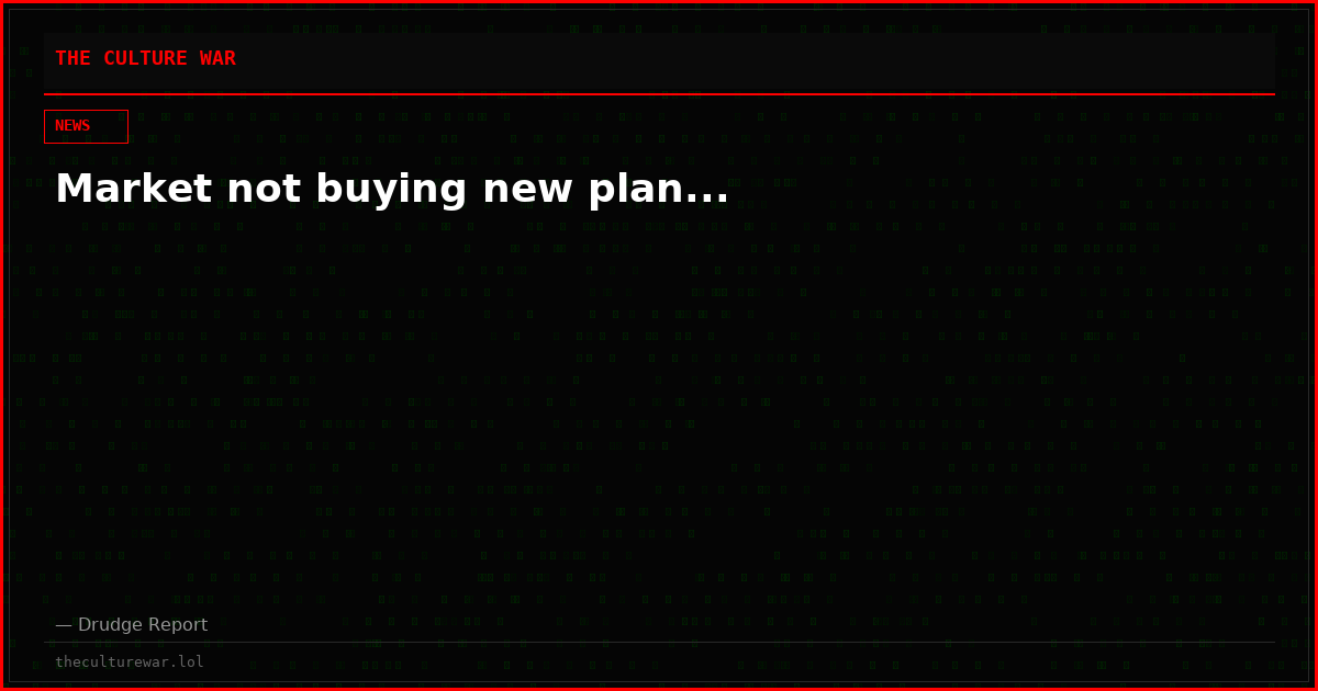 Market not buying new plan...