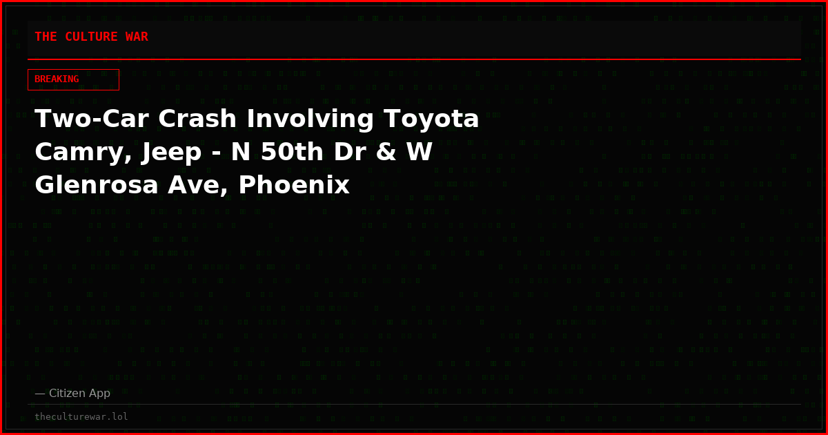 Two-Car Crash Involving Toyota Camry, Jeep - N 50th Dr & W Glenrosa Ave, Phoenix