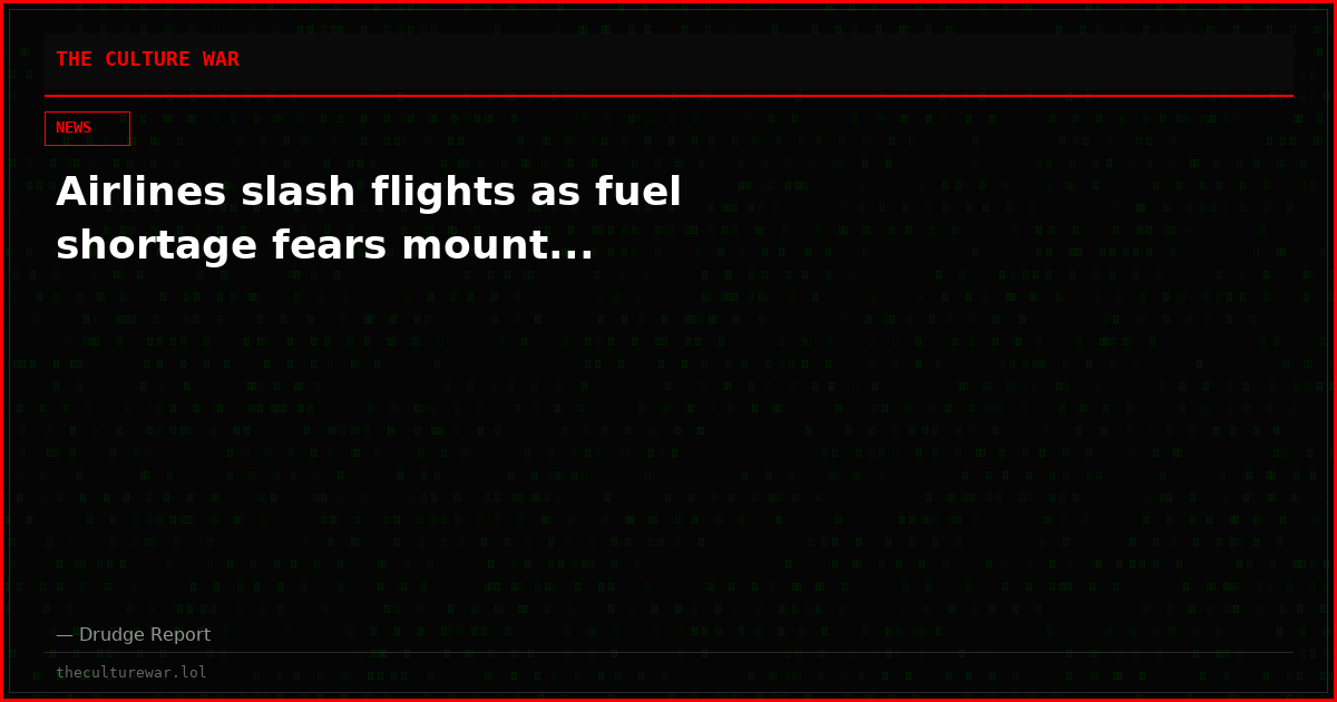 Airlines slash flights as fuel shortage fears mount...