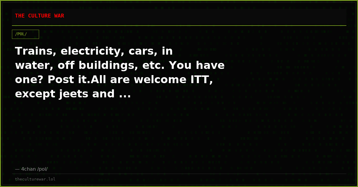 Trains, electricity, cars, in water, off buildings, etc. You have one? Post it.All are welcome ITT, except jeets and ...
