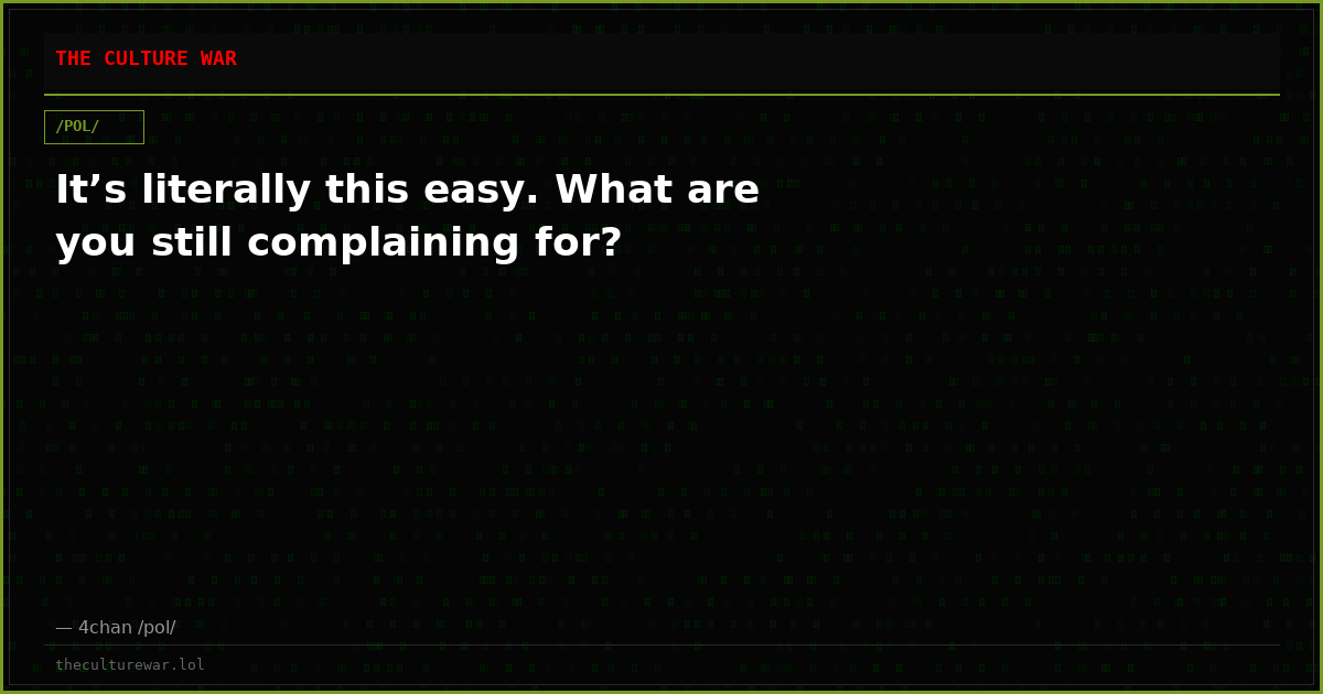 It’s literally this easy. What are you still complaining for?