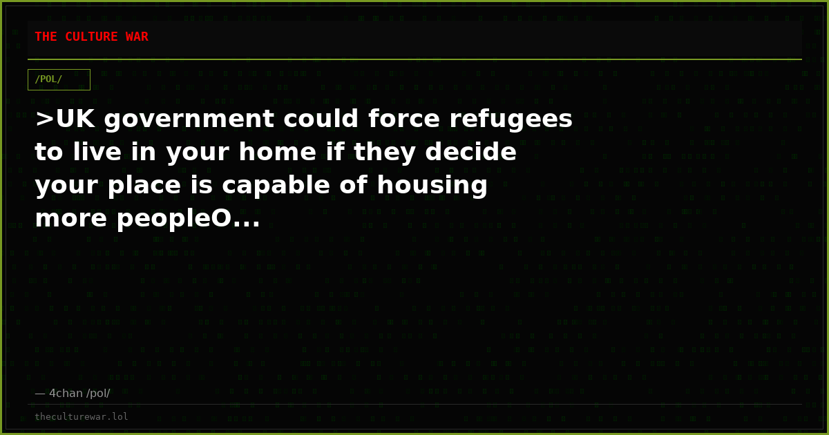 >UK government could force refugees to live in your home if they decide your place is capable of housing more peopleO...