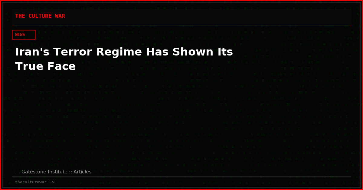 Iran's Terror Regime Has Shown Its True Face