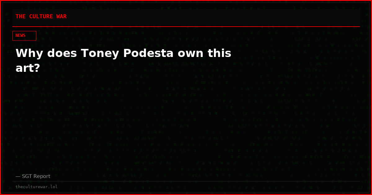 Why does Toney Podesta own this art?