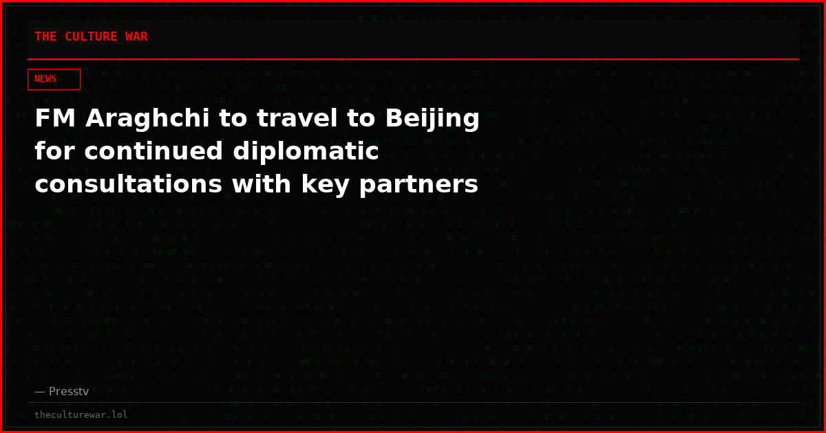 FM Araghchi to travel to Beijing for continued diplomatic consultations with key partners