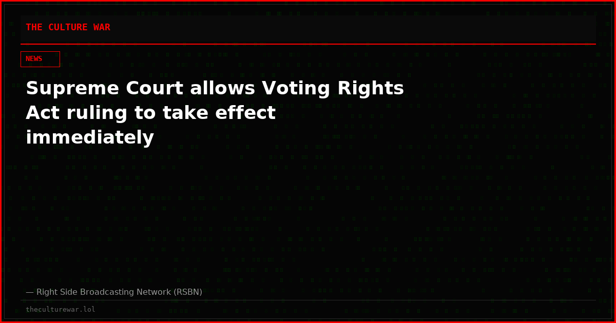Supreme Court allows Voting Rights Act ruling to take effect immediately