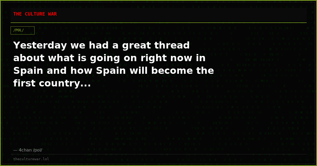 Yesterday we had a great thread about what is going on right now in Spain and how Spain will become the first country...