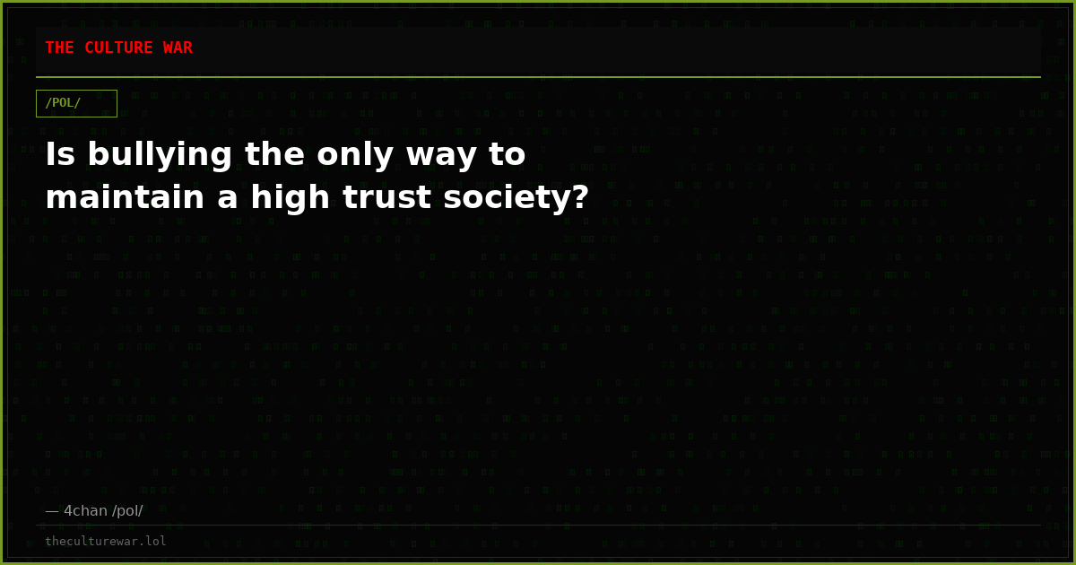 Is bullying the only way to maintain a high trust society?