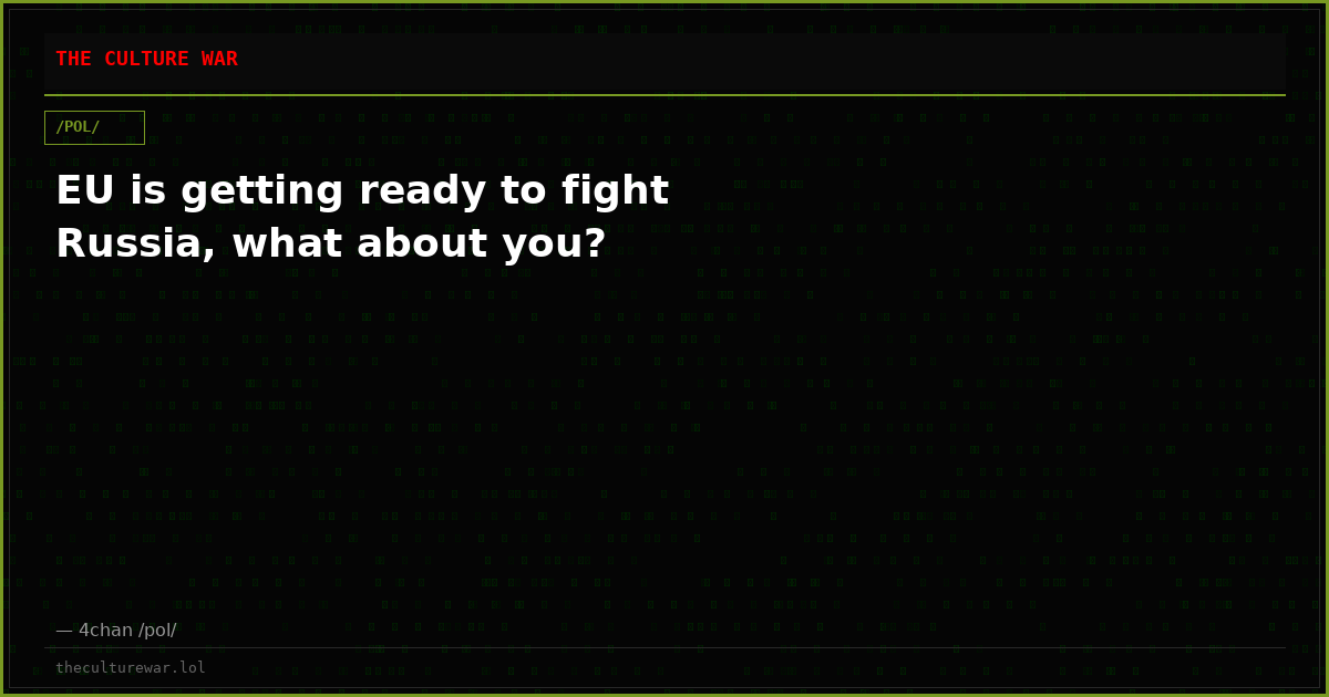EU is getting ready to fight Russia, what about you?