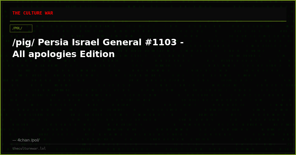 /pig/ Persia Israel General #1103 - All apologies Edition