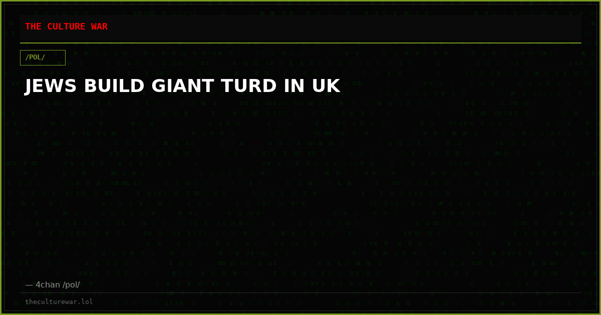 JEWS BUILD GIANT TURD IN UK