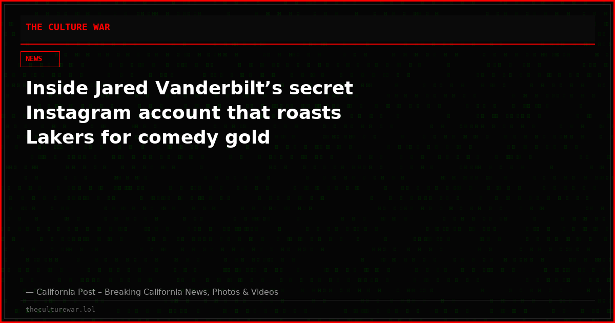 Inside Jared Vanderbilt’s secret Instagram account that roasts Lakers for comedy gold