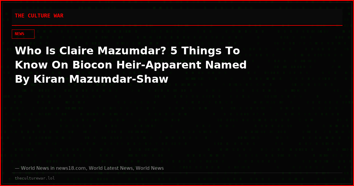 Who Is Claire Mazumdar? 5 Things To Know On Biocon Heir-Apparent Named By Kiran Mazumdar-Shaw