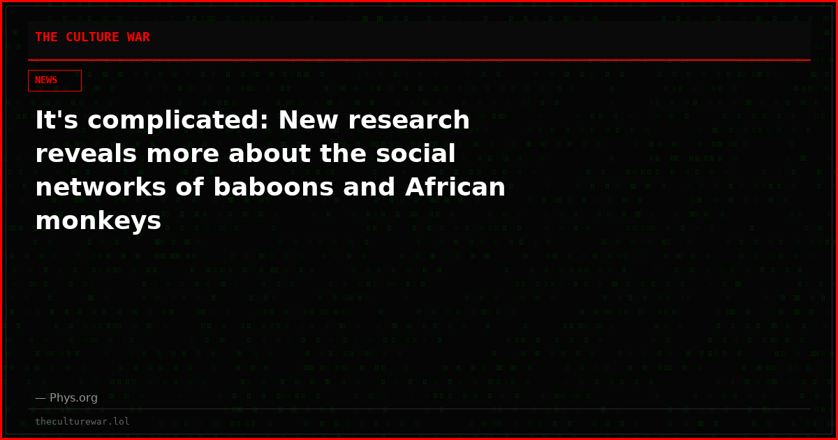 It's complicated: New research reveals more about the social networks of baboons and African monkeys