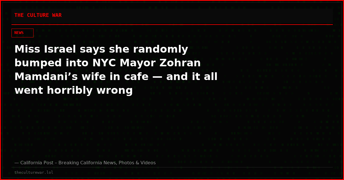 Miss Israel says she randomly bumped into NYC Mayor Zohran Mamdani’s wife in cafe — and it all went horribly wrong