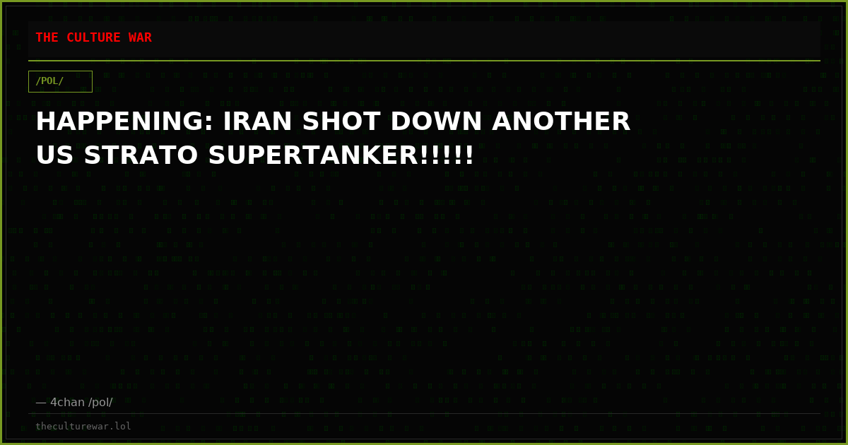 HAPPENING: IRAN SHOT DOWN ANOTHER US STRATO SUPERTANKER!!!!!