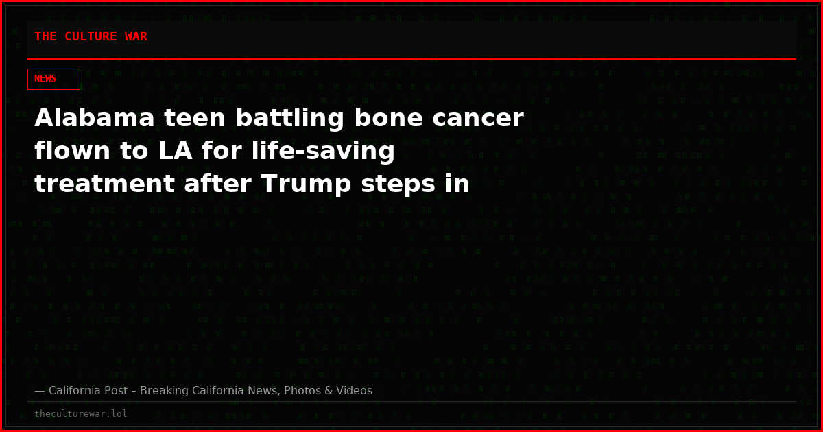 Alabama teen battling bone cancer flown to LA for life-saving treatment after Trump steps in