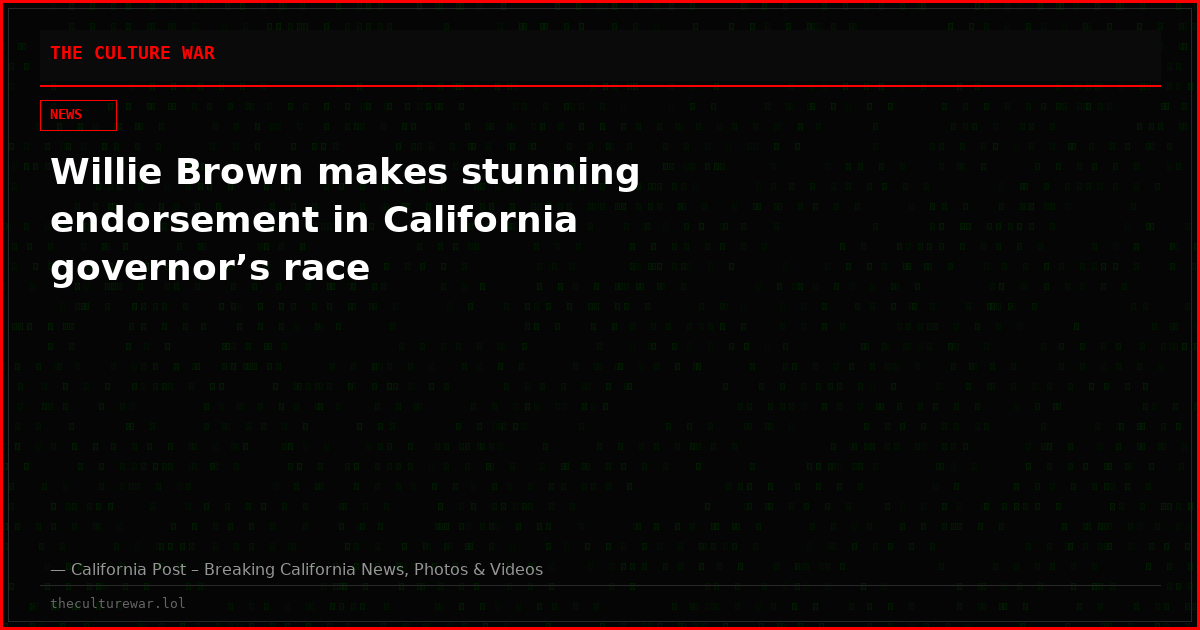 Willie Brown makes stunning endorsement in California governor’s race