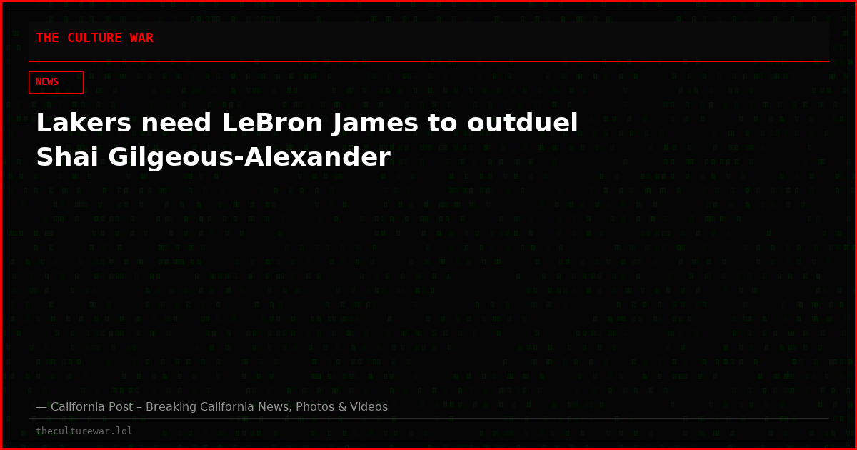 Lakers need LeBron James to outduel Shai Gilgeous-Alexander