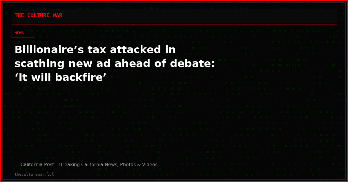 Billionaire’s tax attacked in scathing new ad ahead of debate: ‘It will backfire’