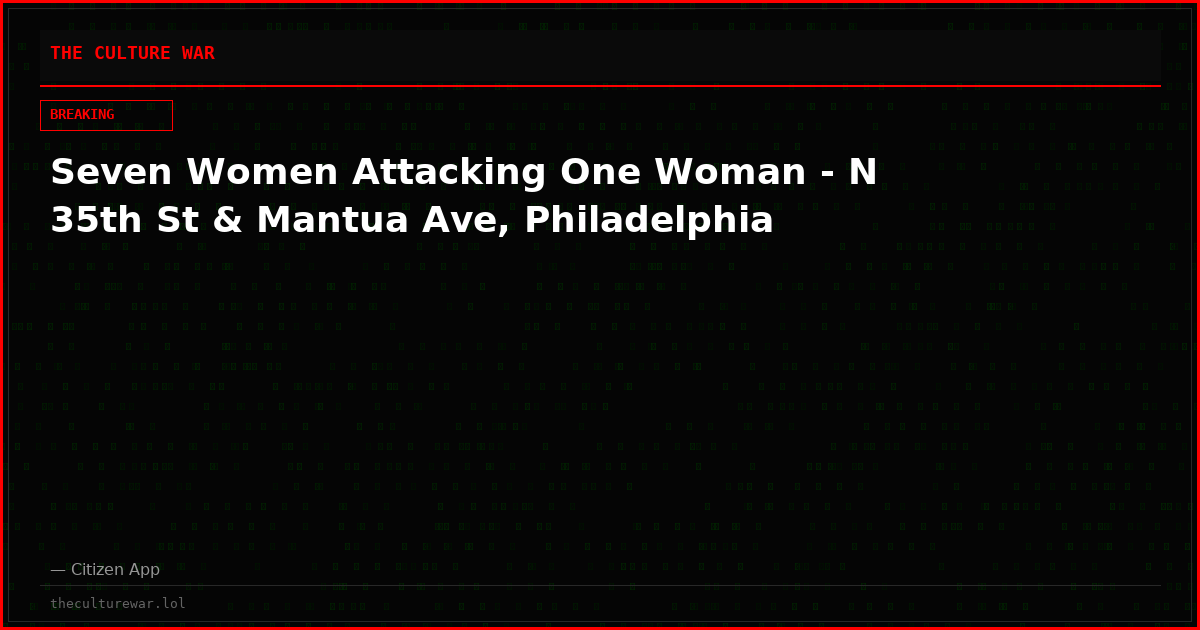 Seven Women Attacking One Woman - N 35th St & Mantua Ave, Philadelphia