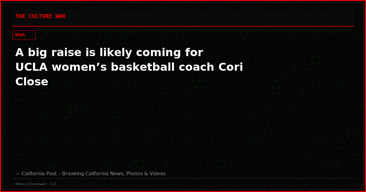A big raise is likely coming for UCLA women’s basketball coach Cori Close